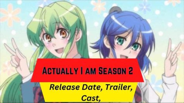 Actually I Am Season 2 Release Date: What to Expect Storyline!