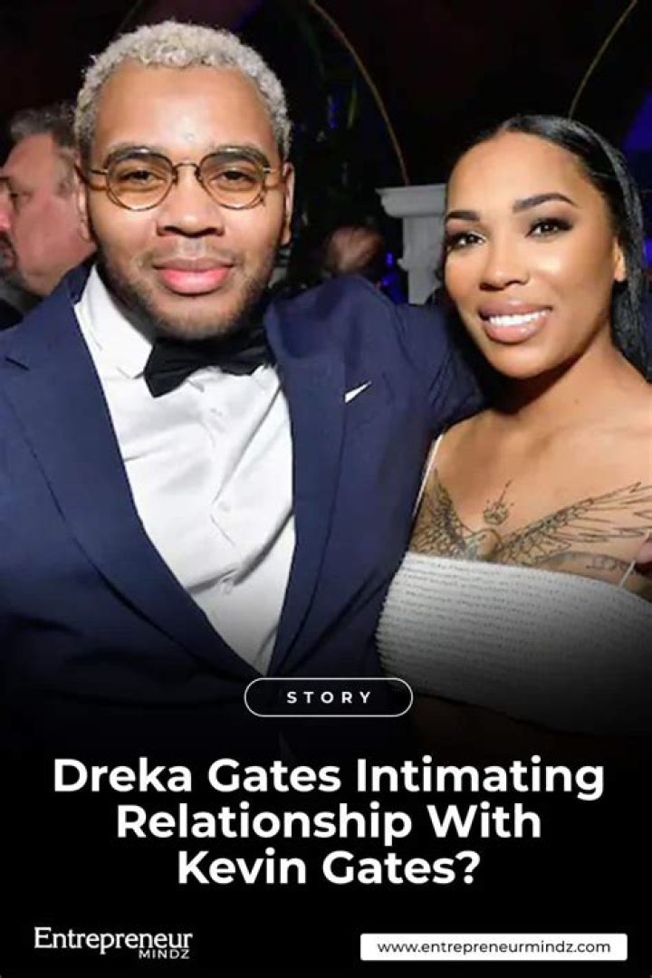 Are Kevin Gates and Dreka Gates Still Together What Happened to Kevin Gates And Dreka?