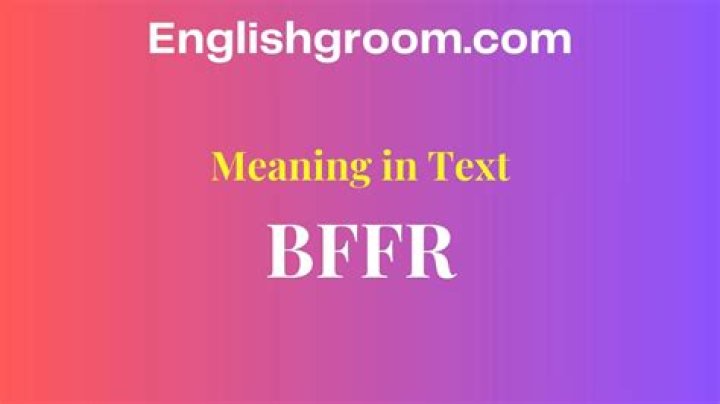 Unraveling The BFFR Meaning In Text: A Deep Dive Into Modern Communication