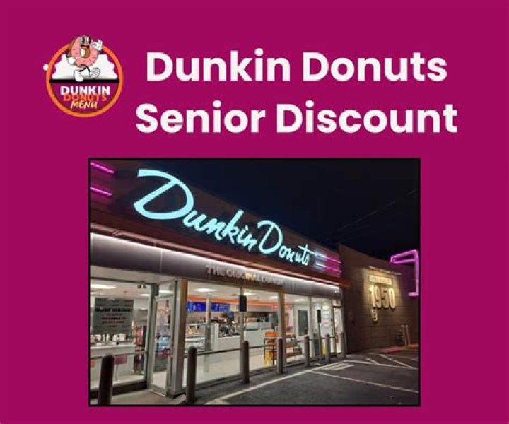 Question: Does Dunkin Donuts Offer Senior Discounts