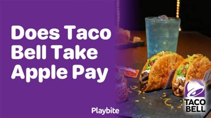 Does Taco Bell take Apple Pay?