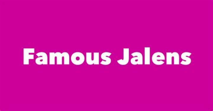 Unveiling The Stories Behind Famous Jalens