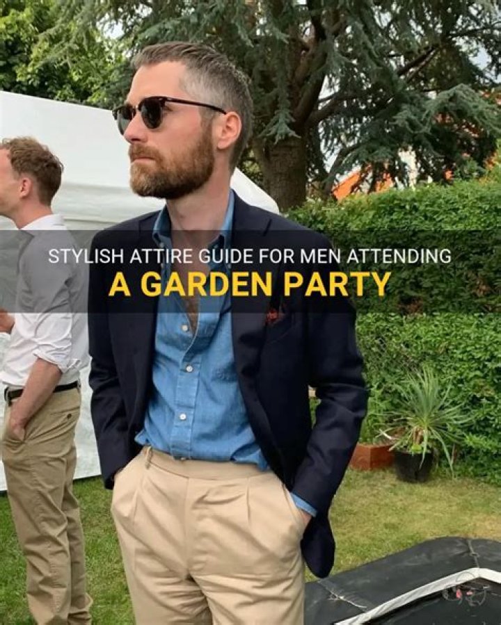 Ultimate Guide To Garden Party Attire For Men