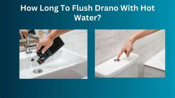 Quick Answer: How Long To Flush Drano With Hot Water