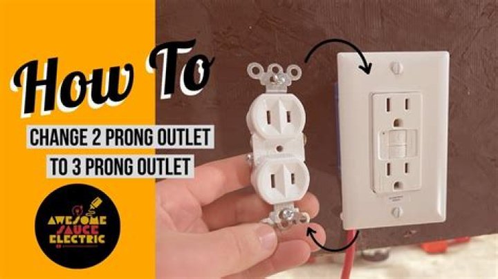 Question: How To Change 2 Prong Outlet To 3 Prong