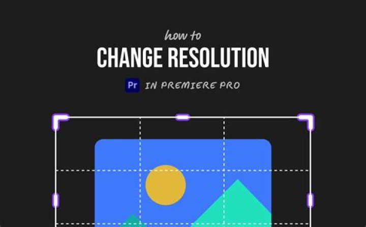 Question: How To Change Resolution In Premiere Pro