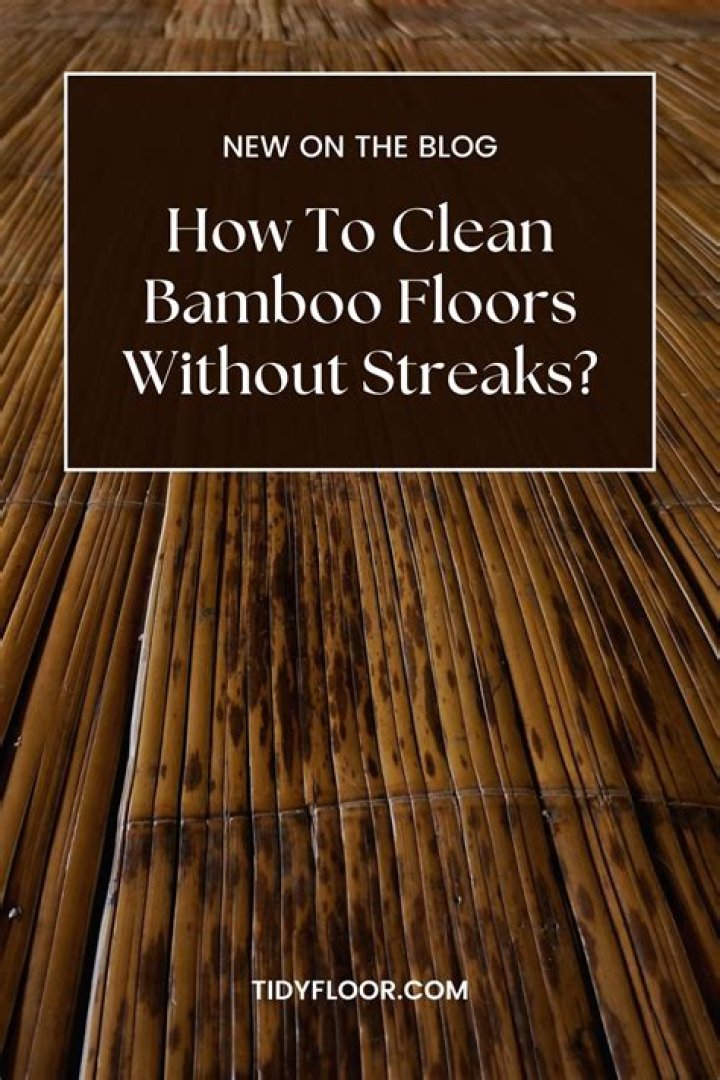 How To Clean Bamboo Floors Without Streaks
