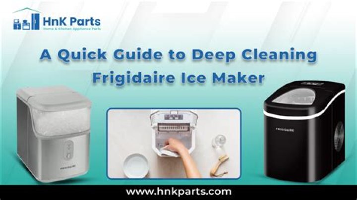 How To Clean My Frigidaire Ice Maker