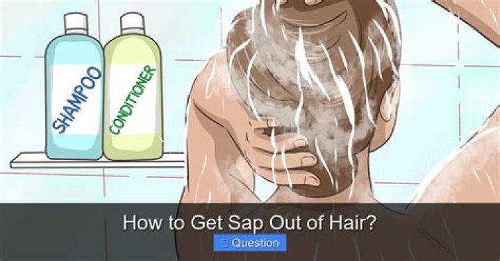 Quick Answer: How To Get Sap Out Of Hair