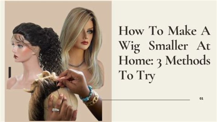 Perfecting Your Look: How To Make A Wig Smaller At Home