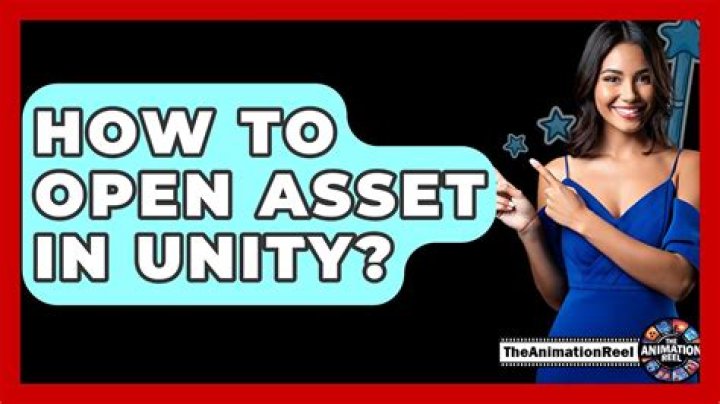 How To Open Asset In Unity