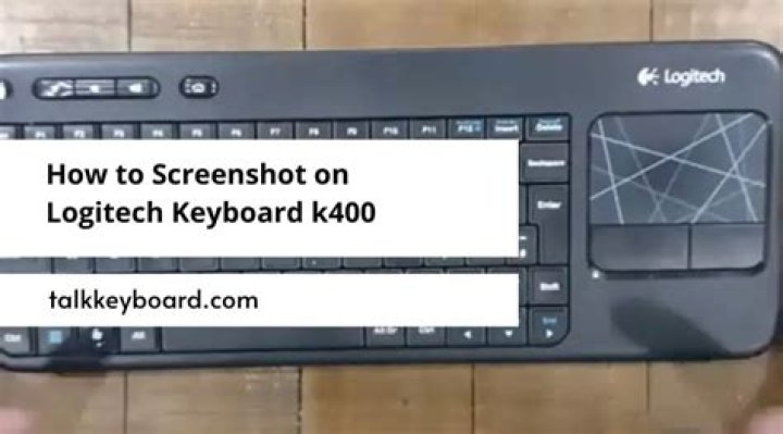 How To Screenshot On Logitech Keyboard K400