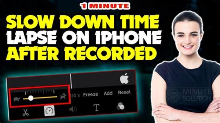 Quick Answer: How To Slow Down Time Lapse Iphone