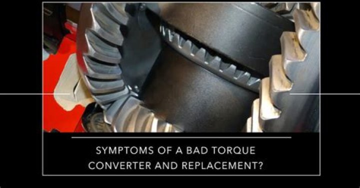Quick Answer: How To Tell If Torque Converter Is Bad