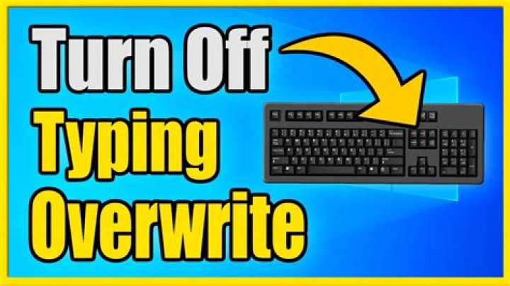 Quick Answer: How To Turn Off Overwrite