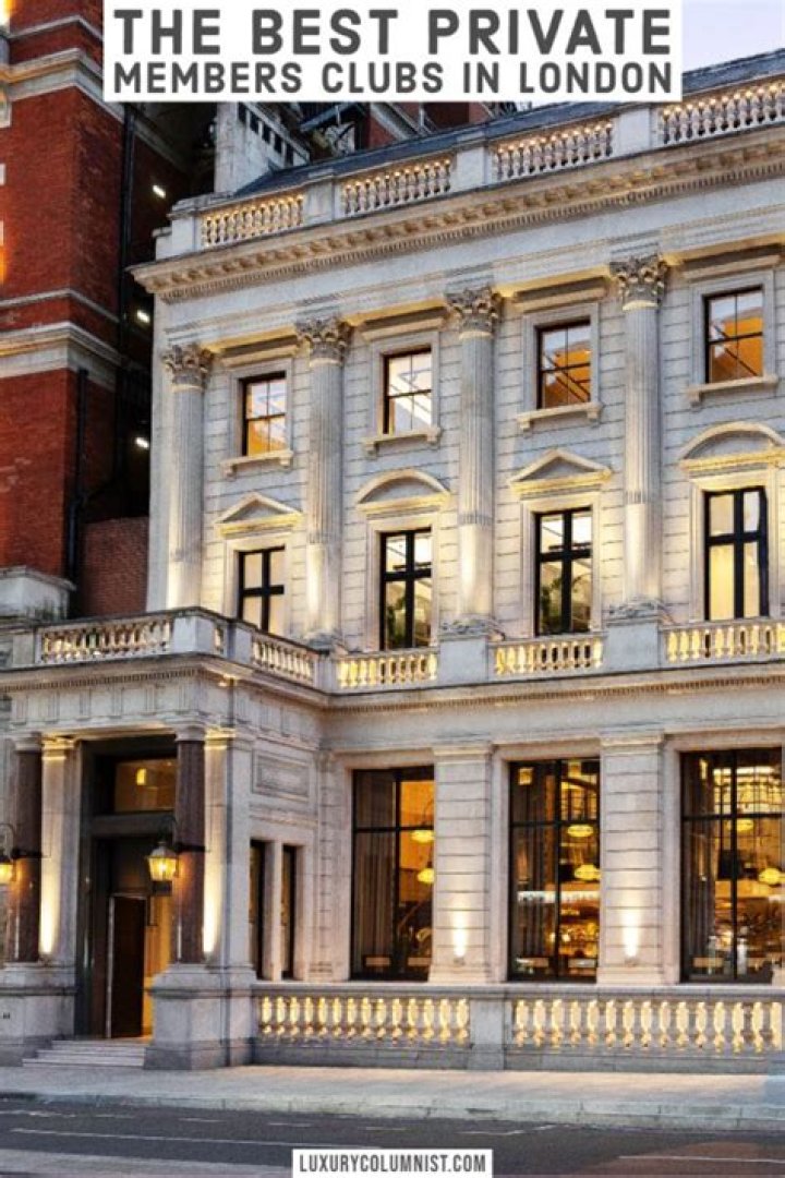Private Members' Clubs: The Best Venues in London