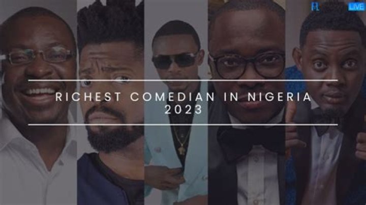 Richest Comedians in Nigeria 2023 – Top 10 Named and Ranked
