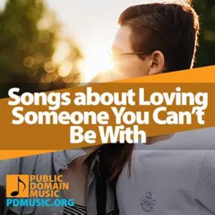 Melodies Of Longing: Songs About Loving Someone You Can't Be With