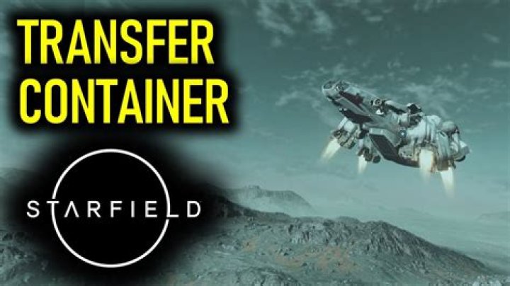 Starfield Transfer Container Explained: How To Build & Use A Transfer Container?