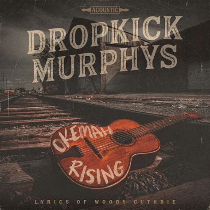 The Dropkick Murphys and Woody Guthrie: Unlikely but Well-Suited Partners