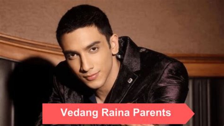 Unveiling The Mystery: Who Are Vedang Raina's Parents?