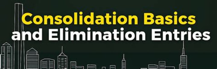 What Are elimination entries in consolidation?