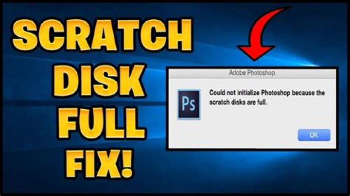 Quick Answer: What Does It Mean The Scratch Disks Are Full