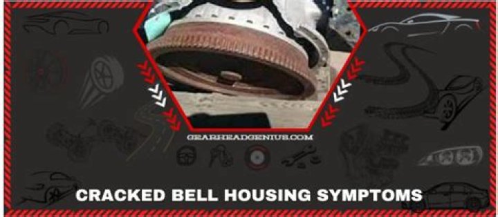 What Is A Cracked Bell Housing