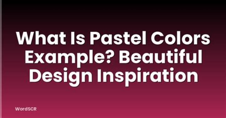 What Is Pastel Colors Example