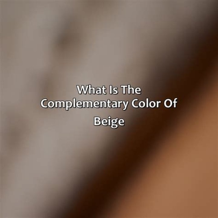 Quick Answer: What Is The Complementary Color Of Beige