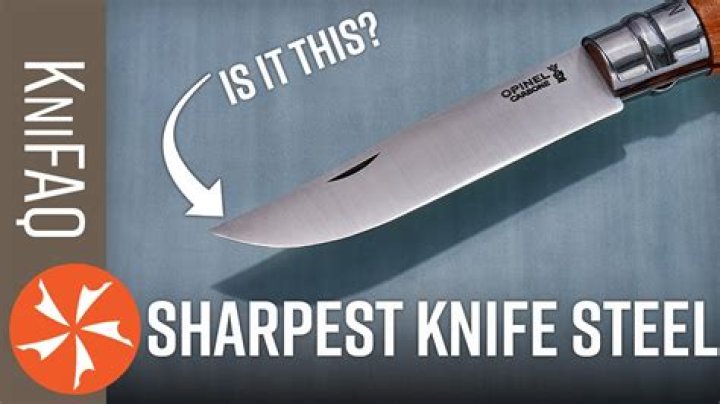 What Is The Sharpest Steel