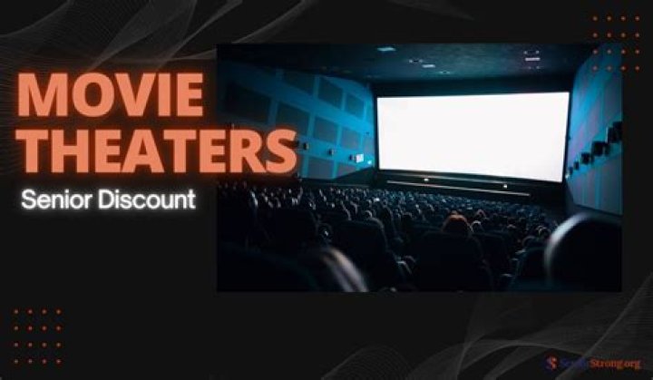 Quick Answer: What Movie Theaters Have Senior Discounts