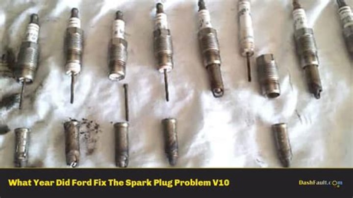 What year did Ford fix the spark plug problem v10?
