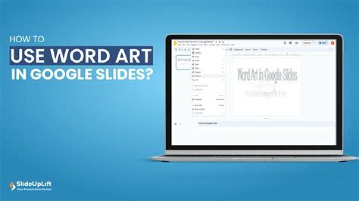 Quick Answer: When Using Word Art In Google Slide