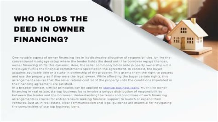 Quick Answer: Who Holds The Deed In Owner Financing