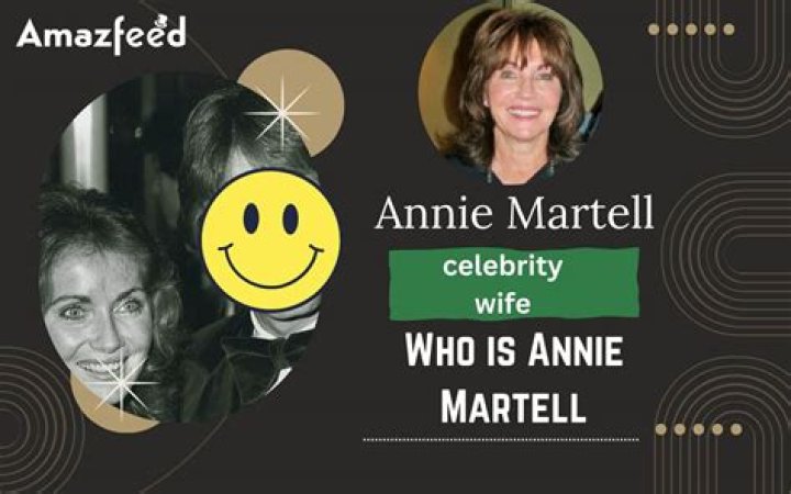 Who Is Annie Martell ,Who Is Her Husband & What Is He Famous For?