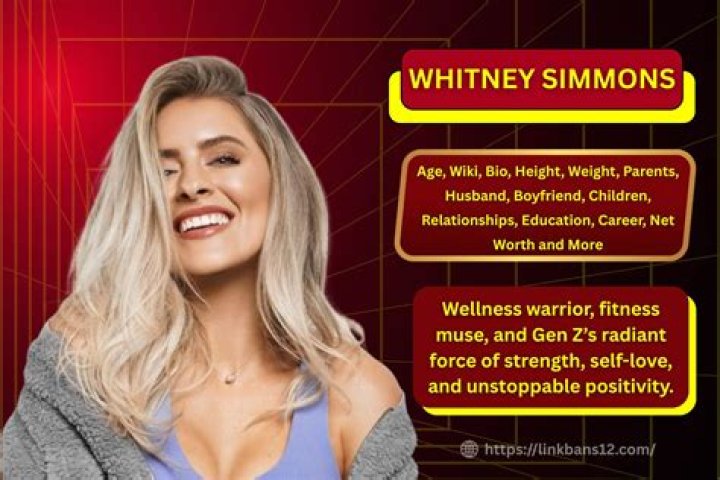 Who is Whitney Simmons? Wiki, Age, Bio, Net Worth, Career, Relationship, Family