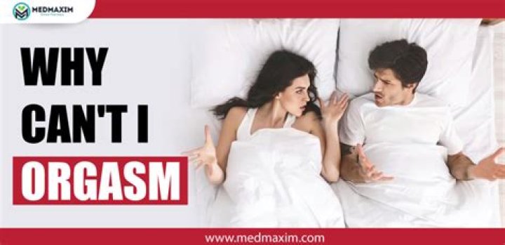Why Can't I Orgasm? A Neuroscientist Explains