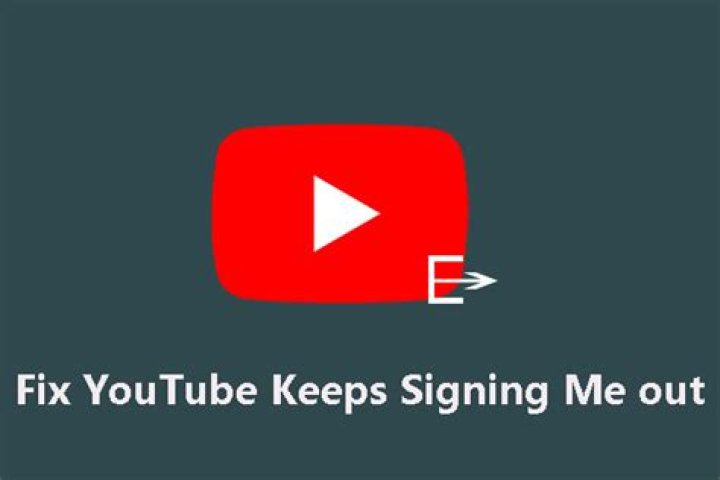 Quick Answer: Why Does Youtube Keep Signing Me Out