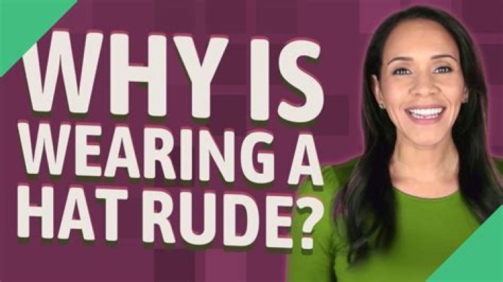 Question: Why Is It Rude To Wear Your Hat Inside
